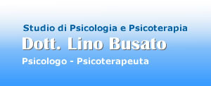 Dott. Lino Busato Psicologo e Psicoterapeuta è specialista in Psicoterapia individuale per adulti e adolescenti e in psicoterapia di coppia, depressione, ansia, disturbi del comportamento alimentare, disagio dell'adolescente, consulenze
